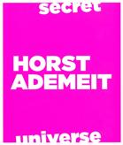 Horst Ademeit: Secret Universe 1